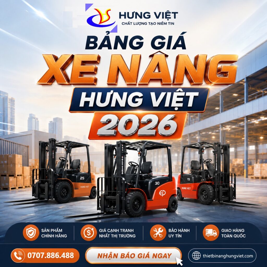 Bảng giá tham khảo các dòng xe nâng phổ biến năm 2026 tại Hưng Việt
